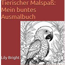 Tierischer Malspaß: Mein buntes Ausmalbuch (Paperback, 2024)