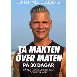 Ta makten över maten på 30 dagar (Häftad, 2024)