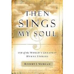 Then Sings My Soul (Paperback, 2003)