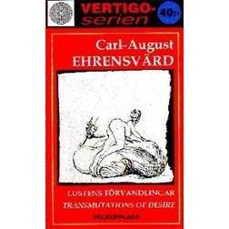 Lustens förvandlingar = Transmutations of desire