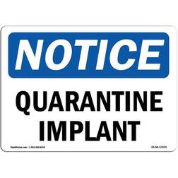 SignMission "Quarantine Implant" Notice Sign