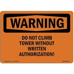 SignMission Do Not Climb Tower without Written Authorization Aluminum 10x7"