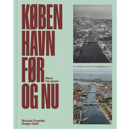 KØBENHAVN FØR OG NU (Indbundet, 2024)