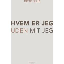 Hvem er jeg uden mit jeg? (E-bog, 2024)