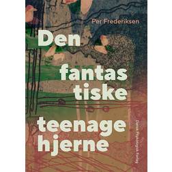 Den fantastiske teenagehjerne (Hæftet, Indbundet, 2023)