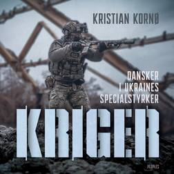 Kriger - Dansker i Ukraines specialstyrker (Lydbog, MP3, 2024)