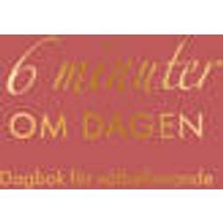 6 minuter om dagen Dagbok för välbefinnande (Inbunden)