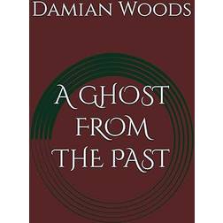 A GHOST FROM THE PAST (Hardcover, 2024)