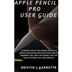 APPLE PENCIL PRO USER GUIDE (Inbunden, 2024)