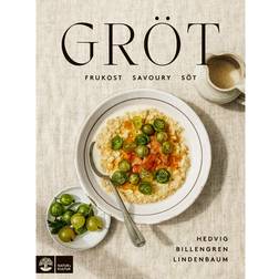 Gröt : frukost, savoury & söt (Inbunden, 2025)