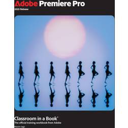 Adobe Premiere Pro Classroom in a Book 2025 Release