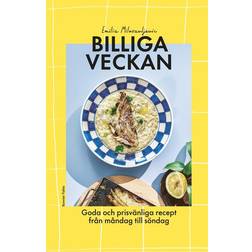 Billiga veckan goda och prisvänliga recept från måndag till söndag (Häftad, 2025)