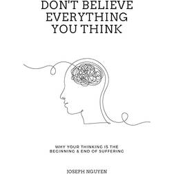 Don't Believe Everything You Think (Paperback, 2024)