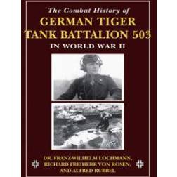 Combat History of German Tiger Tank Battalion 503 in World War II (Paperback, 2008)