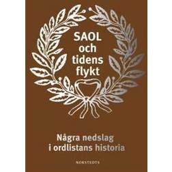 SAOL och tidens flykt: några nedslag i ordlistans historia (Inbunden)