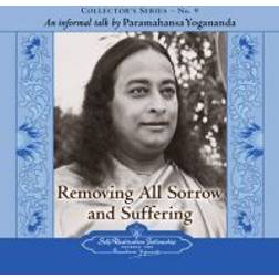 Removing All Sorrow and Suffering (Audiobook, CD, 2007)