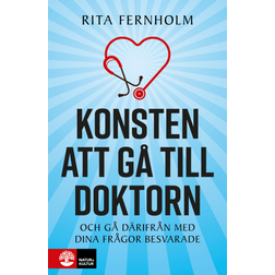 Rita Fernholm - Konsten Att Gå Till Doktorn : Och Gå Därif (Hæftet, 2025)
