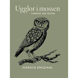 Ugglor i mossen Tankar om idiom (Inbunden, 2025)