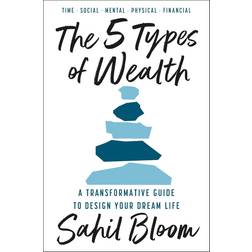 The 5 Types of Wealth - Sahil Bloom (Hæftet, 2025)