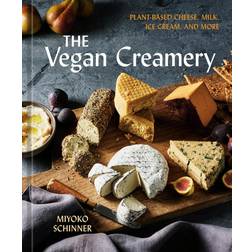 The Vegan Creamery Plant-Based Cheese Milk Ice Cream and More (Hardcover)