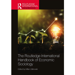 The Routledge International Handbook of Economic Sociology (Paperback)