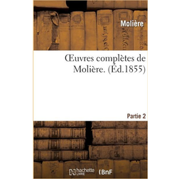 Oeuvres Complètes De Molière Partie 2 (Paperback)