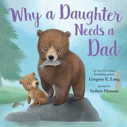 Why a Daughter Needs a Dad (Inbunden, 2019)