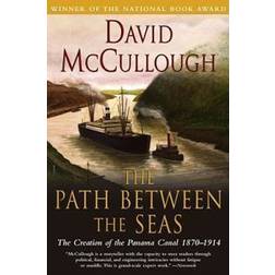 Path Between the Seas: The Creation of the Panama Canal 1870 to 1914: The Creation of the Panama Canal, 1870-1914 (Paperback, 1978)