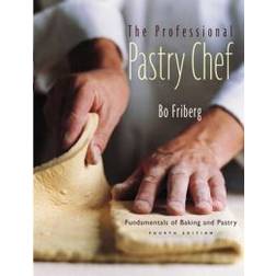 The Professional Pastry Chef: Fundamentals of Baking and Pastry (Inbunden, 2002)