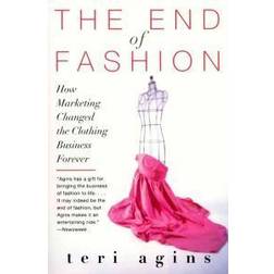 The End of Fashion: How Marketing Changed the Clothing Business Forever (Häftad, 2000)