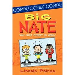 Big Nate: What Could Possibly Go Wrong? (Paperback, 2012)