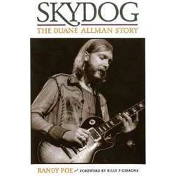 Skydog: The Duane Allman Story (Paperback, 2008)