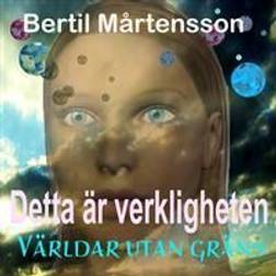 Detta är verkligheten - Världar utan gräns