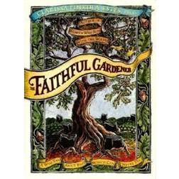 The Faithful Gardener: A Wise Tale about That Which Can Never Die (Paperback, 1995)