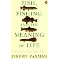Fish, Fishing and the Meaning of Life (Paperback, 1995)