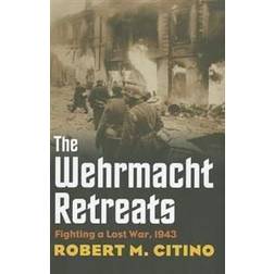 The Wehrmacht Retreats (Hardcover, 2012)