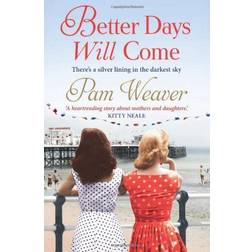 Better Days Will Come (Paperback, 2012)