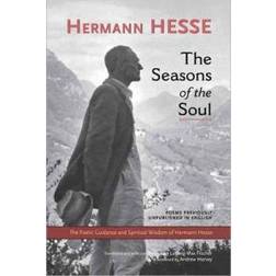 The Seasons of the Soul: The Poetic Guidance and Spiritual Wisdom of Herman Hesse (Paperback, 2011)