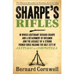 Sharpe's Rifles (The Sharpe Series): The French Invasion of Galicia, January 1809 (The Sharpe Series, Book 6) (Paperback, 2011)