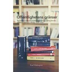 Offentlighetens gränser. Fem kultursociologiska studier av kontroverser kring litterära självramställningar i Sverige, 1976-2008