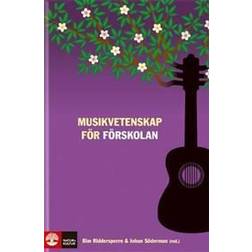 Musikvetenskap för förskolan (Inbunden, 2012)