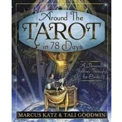 Around the Tarot in 78 Days: A Personal Journey Through the Cards (Paperback, 2012)