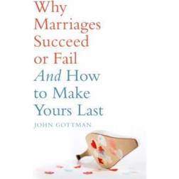 Why Marriages Succeed or Fail (Paperback, 2007)
