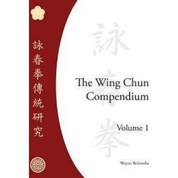 The Wing Chun Compendium (Paperback, 2005)