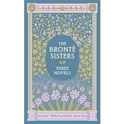 The Bronte Sisters Three Novels