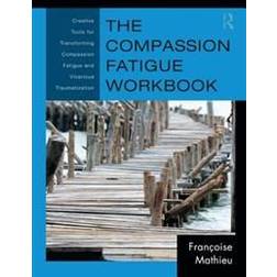 The Compassion Fatigue Workbook (Häftad, 2012)