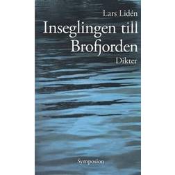 Inseglingen till Brofjorden: dikt (Häftad)