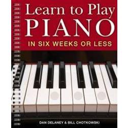 Learn to Play Piano in Six Weeks or Less (Spiral-bound, 2009)