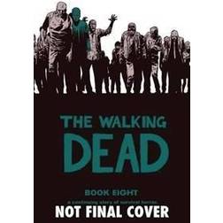 The Walking Dead Book 8 (Walking Dead (12 Stories)) (Hardcover, 2012)