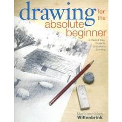 Drawing for the Absolute Beginner (Hæftet, 2006)